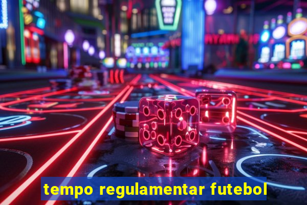 tempo regulamentar futebol